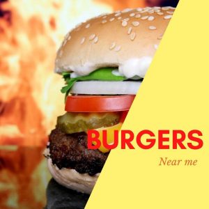 Burgers near me