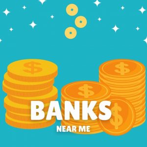 Banks near me